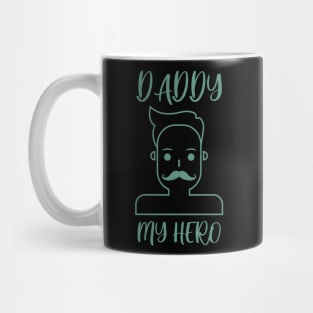 daddy my hero Mug